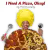 Mama Loopty - I Need a Pizza, Okay! - Single